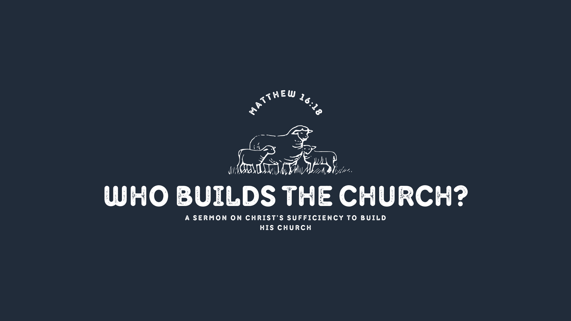 Who Builds the Church?