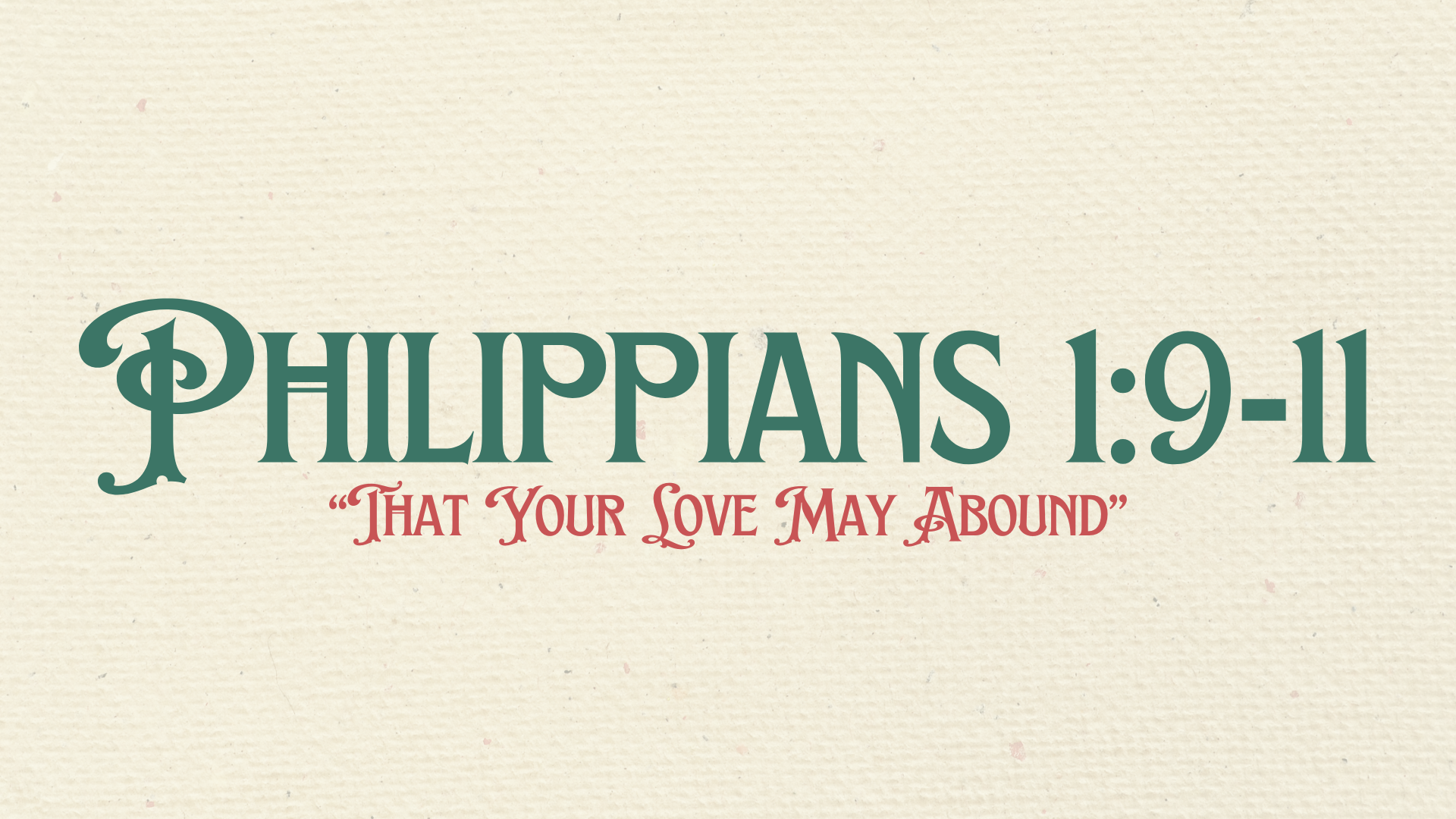 That Your Love May Abound