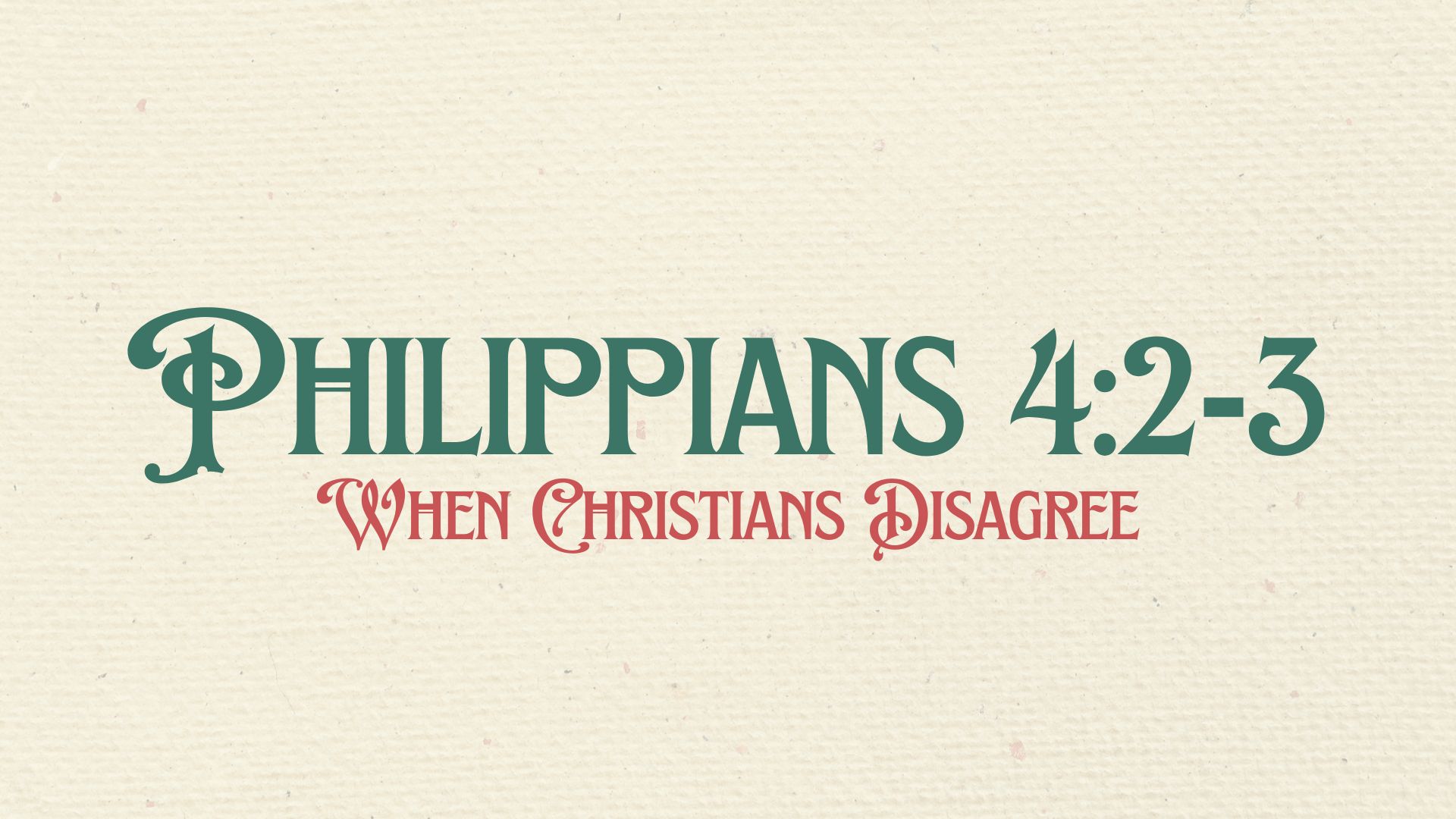 When Christians Disagree