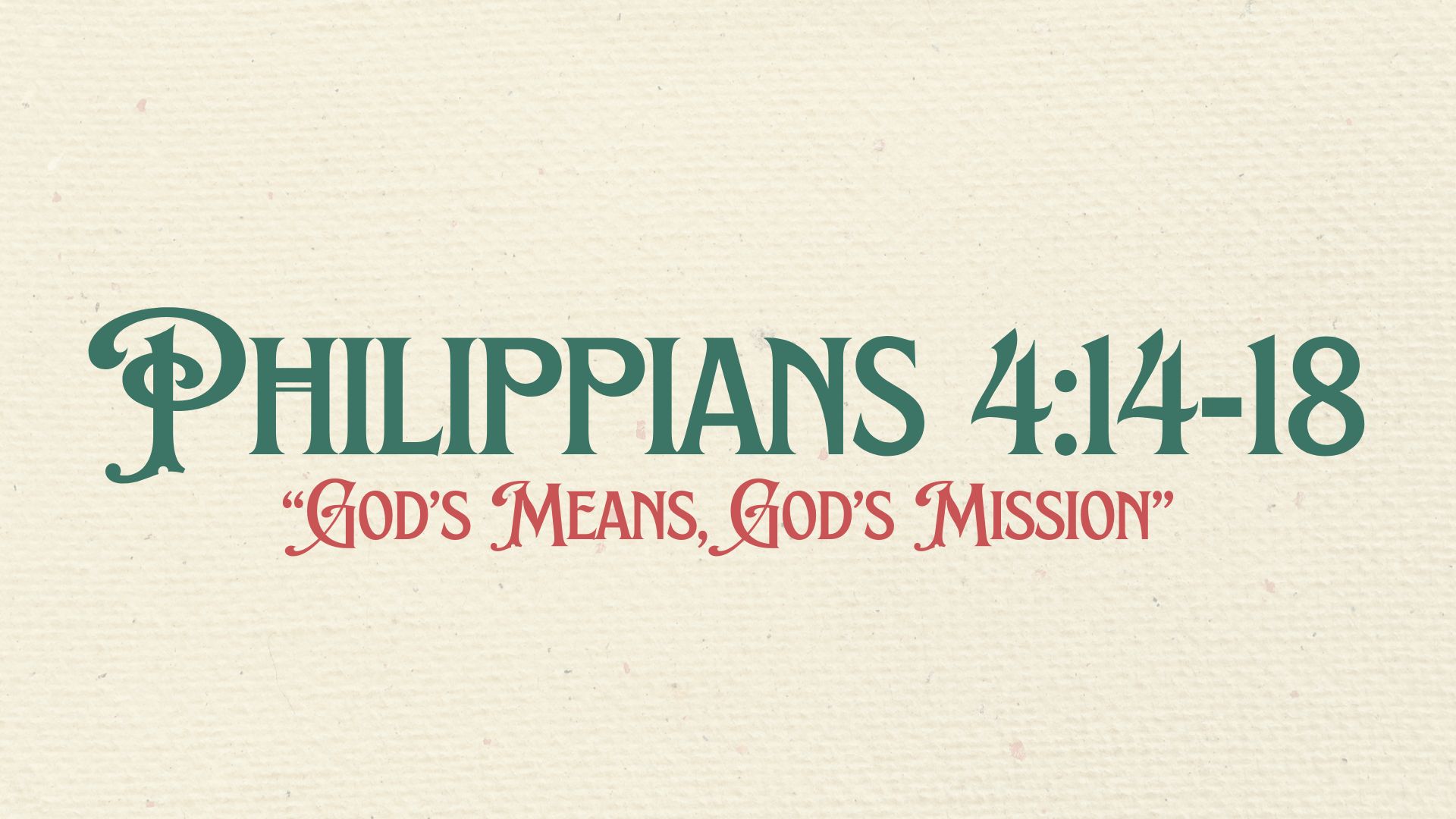 God’s Means, God’s Mission