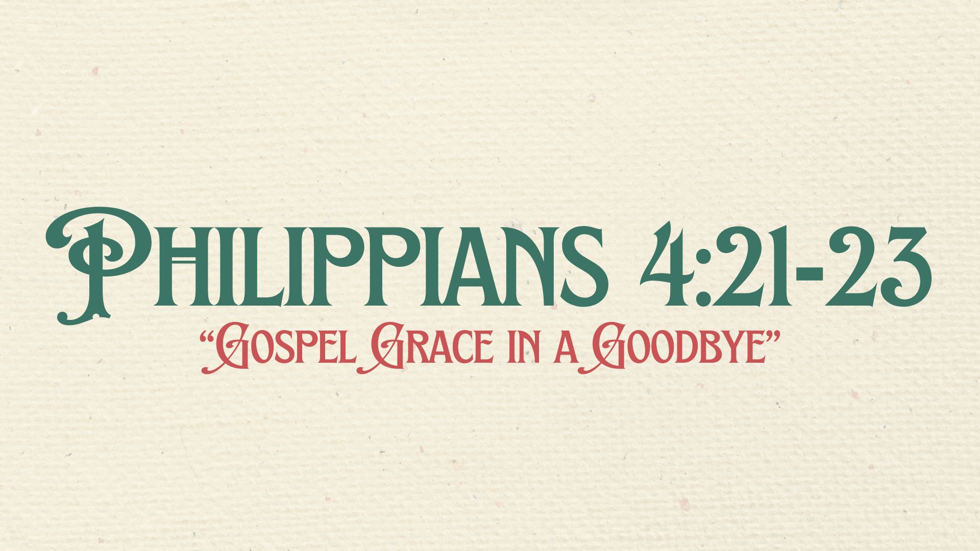 Gospel Grace in a Goodbye